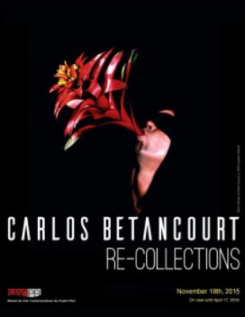 Carlos Betancourt Re-Collections book cover