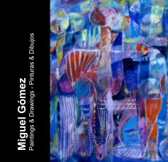 Miguel Gomez "Paintings & Drawings" book cover