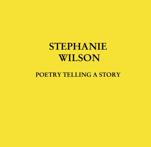 Visualizza POETRY TELLING A STORY di Stephanie Wilson