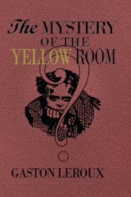The Mystery of the Yellow Room book cover