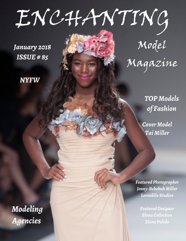 Issue #85 Elena Pulido NYFW  Enchanting Model Magazine January 2018 nach Elizabeth A. Bonnette anzeigen