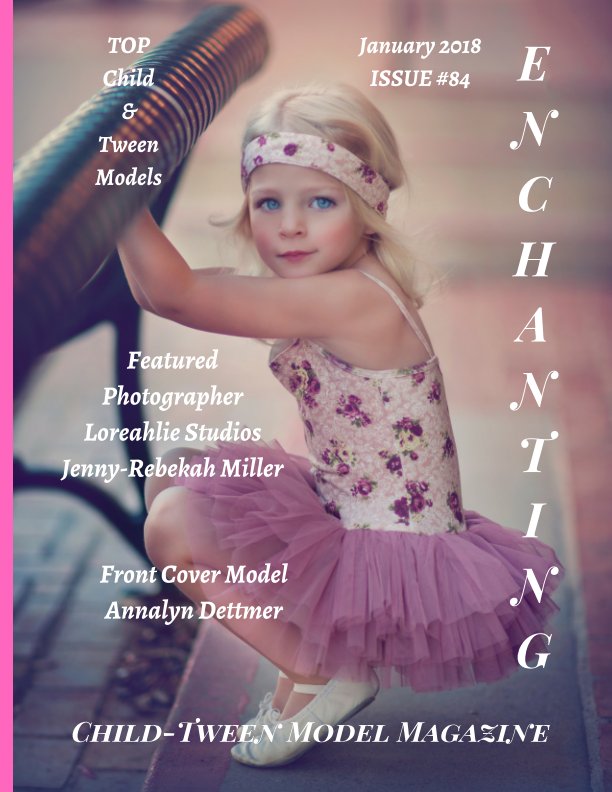 Issue 84 Enchanting Model Magazine Child And Tween Models January 2018 De