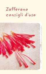 Zafferano - Consigli d'uso book cover