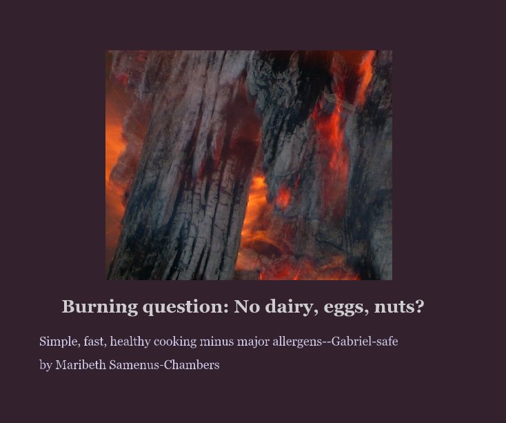 Bekijk Burning question: No dairy, eggs, nuts? op Maribeth Samenus-Chambers