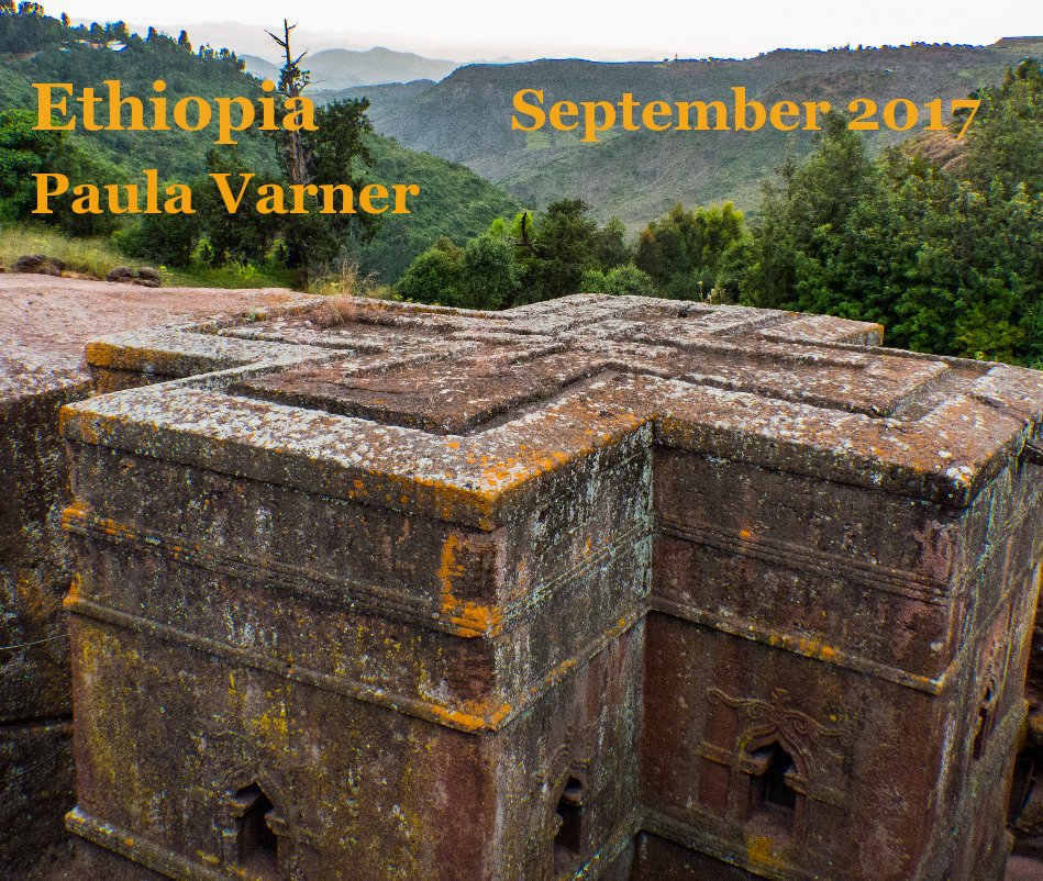 View Ethiopia September 2017 by Paula Varner
