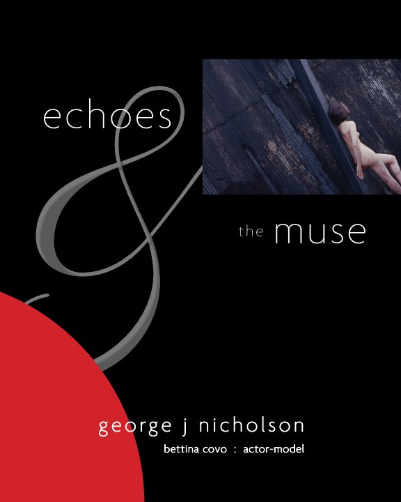 Ver ECHOES and THE MUSE   (40 Pgs, Softcover, 8 x 10) por George J Nicholson