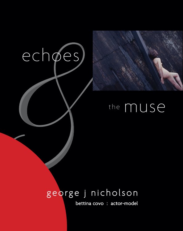 View ECHOES and THE MUSE  (40 Pgs, Hardcover, 8 x 10) by George J Nicholson