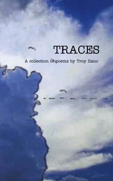 View Traces by Troy Ilano
