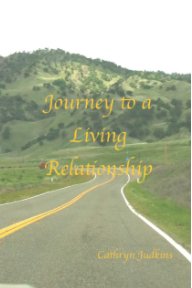 The Journey of a Living Relationship book cover