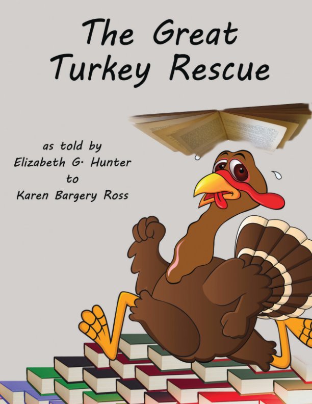 View The Great Turkey Rescue by EG Hunter and KB Ross