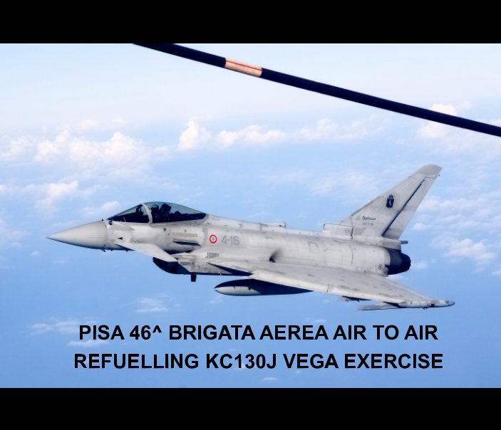View PISA 46^ BRIGATA AEREA AIR TO AIR REFUELLING KC130J VEGA EXERCISE by Diego Crotti