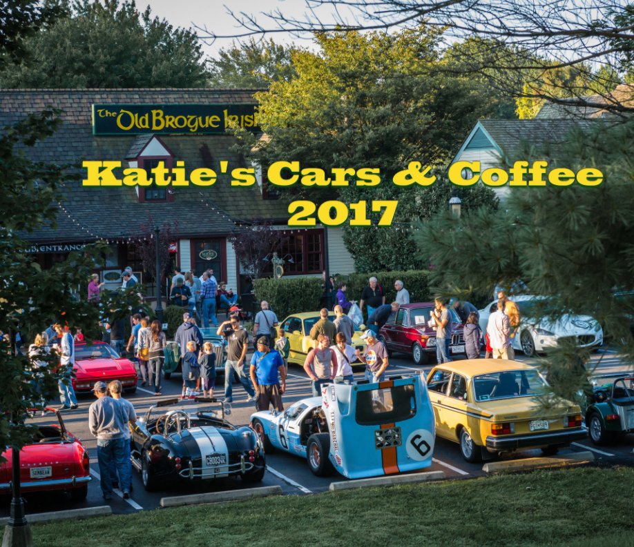 View Katie's Cars & Coffee 2017 by Michael C McDermott