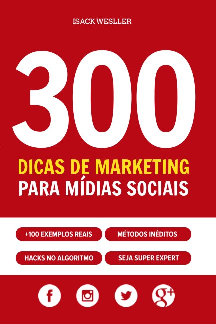 Ver 300 Dicas de Marketing para Mídias Sociais por Isack Wesller