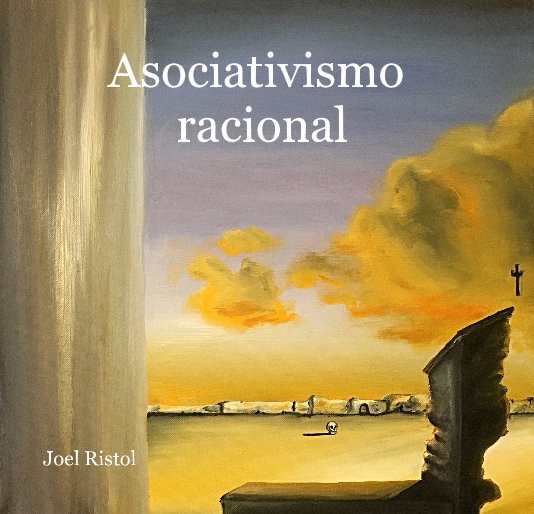 Ver Asociativismo racional por Joel Ristol