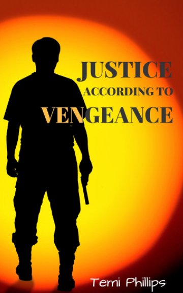 Visualizza Justice According To Vengeance di Temi Phillips