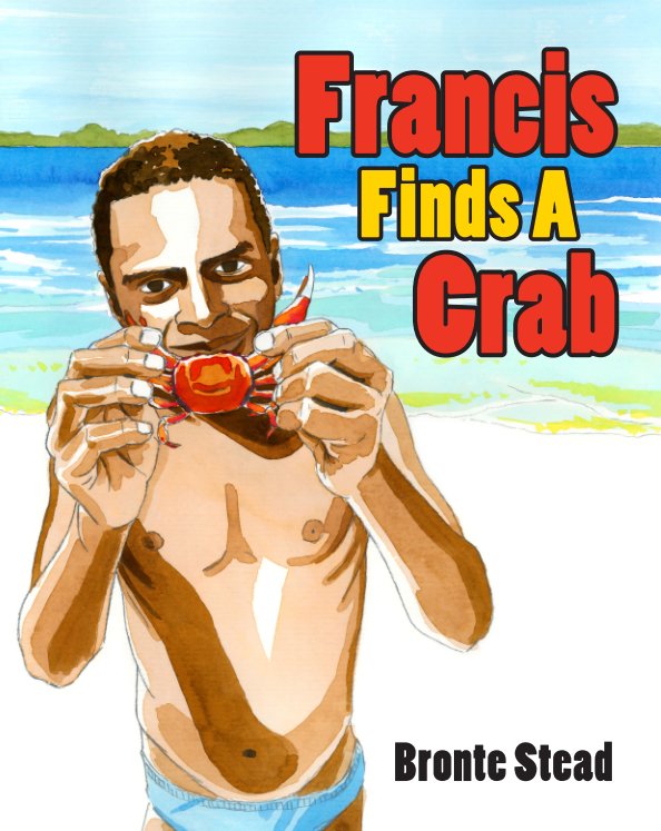 View Francis Finds A Crab by Bronte Stead