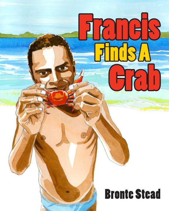 View Francis Finds A Crab by Bronte Stead