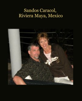Sandos Caracol, Riviera Maya, Mexico book cover