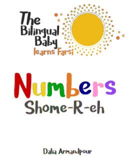 The Bilingual Baby Learns Farsi: Numbers book cover