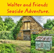 Walter and Friends Seaside Adventure. book cover