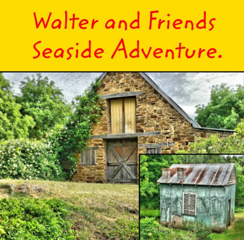 Ver Walter and Friends Seaside Adventure. por Janice K French