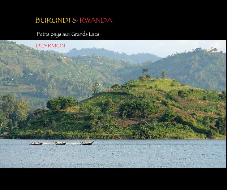 View BURUNDI & RWANDA by DEYRMON