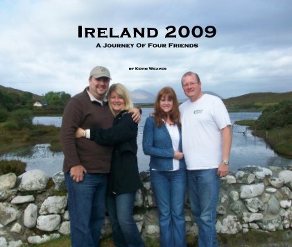 Ireland 2009 A Journey Of Four Friends book cover