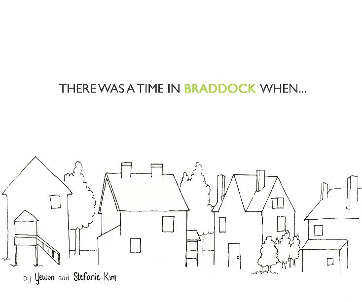 View There was a Time in Braddock when... by Yewon and Stefanie Kim