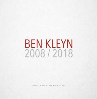 Ben Kleyn portraits 2008/2018 book cover