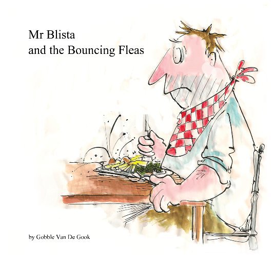 Visualizza Mr Blista and the Bouncing Fleas di Gobble Van De Gook