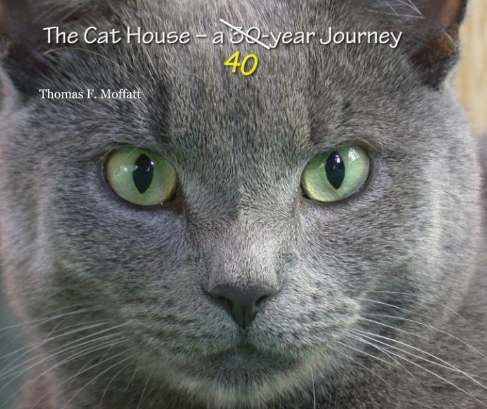 Bekijk The Cat House – a 40-Year Journey op Thomas F. Moffatt