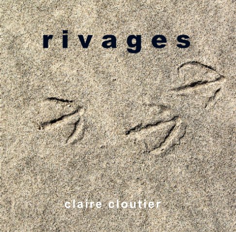 View RIVAGES by Claire Cloutier