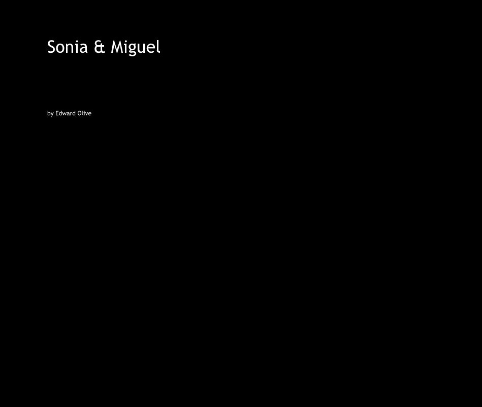 View Sonia & Miguel by Edward Olive
