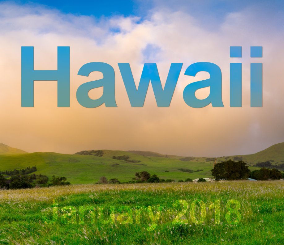 Ver Hawaii January 2018 por John Hesketh, Peggy Hesketh