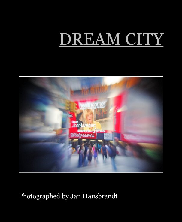 View DREAM CITY by Photographed by Jan Hausbrandt