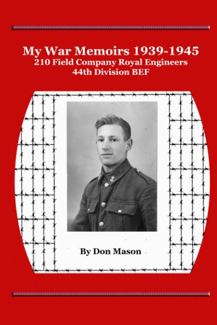View My War Memoirs 1939-1945 by Don Mason