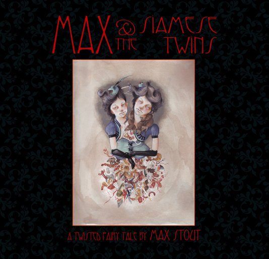 Ver Max and The Siamese Twins - cover by Allison Sommers por Max Stout