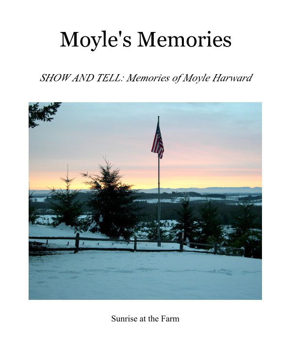 View Moyle's Memories by Sunrise at the Farm