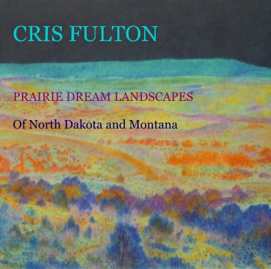 CRIS FULTON PRAIRIE DREAM LANDSCAPES book cover