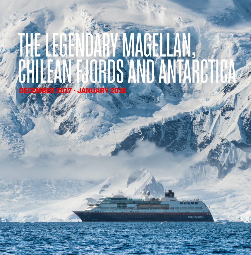 Ver MIDNATSOL_18 DEC 2017-03 JAN 2018_The legendary Magellan, Chilean Fjords and Antarctica por K. Bidstrup and D. Barrington