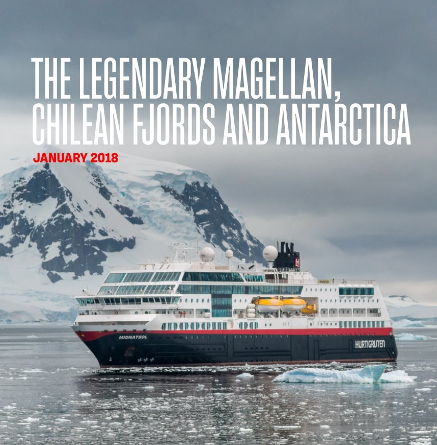 Ver MIDNATSOL_03-19 JAN 2018_The legendary Magellan, Chilean Fjords and Antarctica por K. Bidstrup and D. Barrington