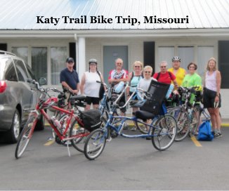 Katy Trail Bike Trip, Missouri book cover