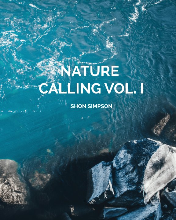 Visualizza Nature Calling Vol. I di Shon Simpson