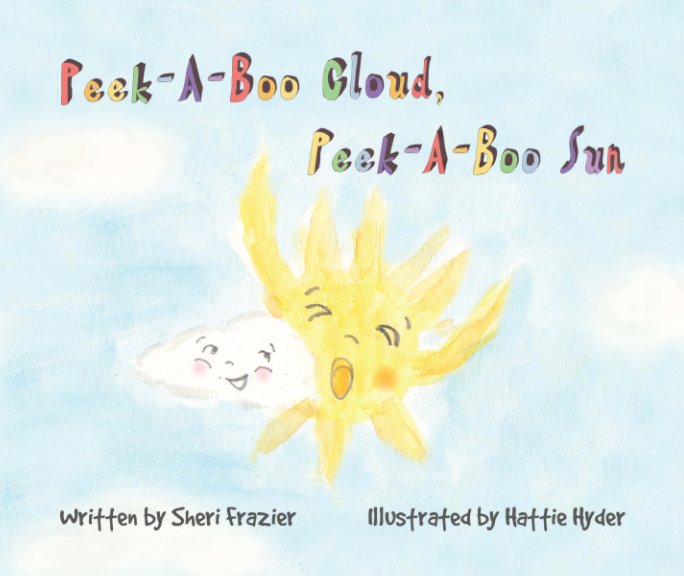 Ver Peek-A-Boo Cloud, Peek-A-Boo Sun por Sheri Frazier