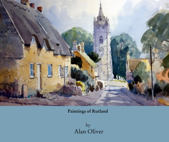 View Paintings of Rutland by Alan Oliver