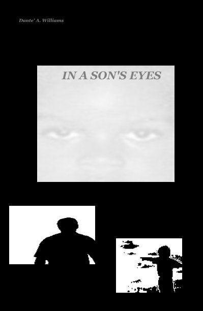 View IN A SON'S EYES by dawilliams12