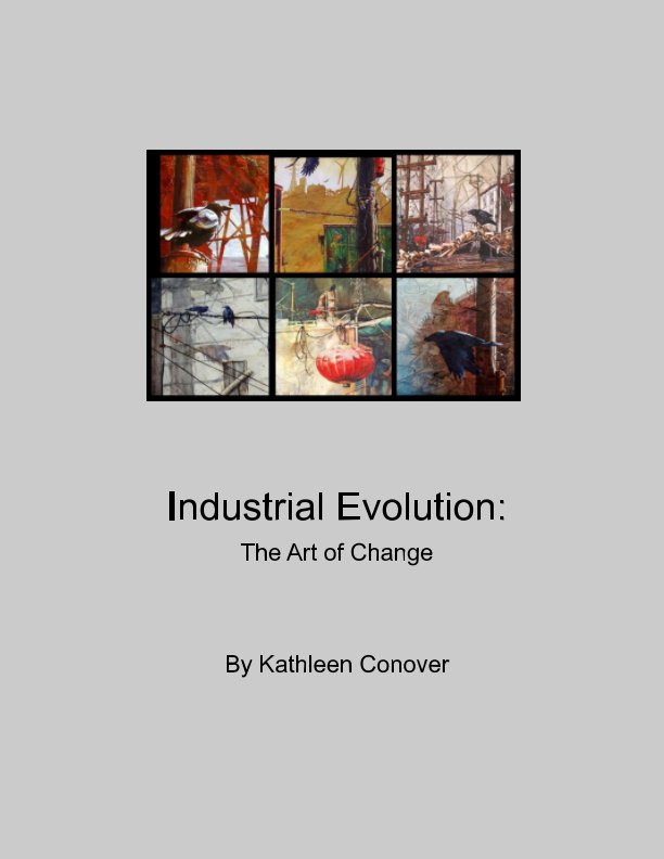 View Industrial Evolution by Kathleen Conover