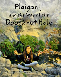 Plaigani, and the Way of the Doughnut hole book cover