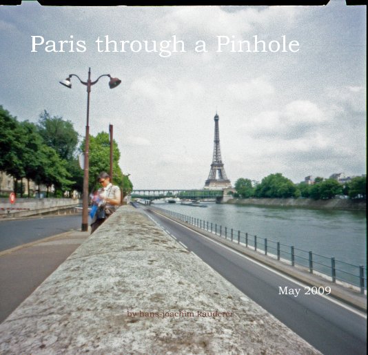 View Paris through a Pinhole by hans-joachim kauderer