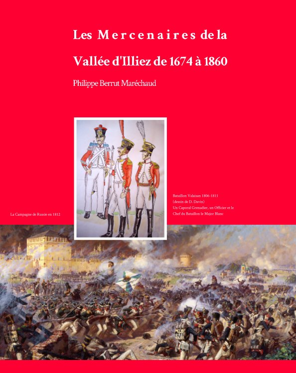 View Les Mercenaires de la Vallée d'Illiez de 1674 à 1860 by Philippe Berrut Maréchaud